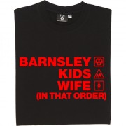 Barnsley Kids Wife (In That Order) T-Shirt