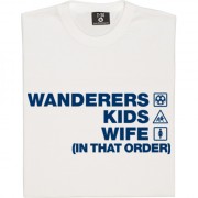 Wanderers Kids Wife (In That Order) T-Shirt