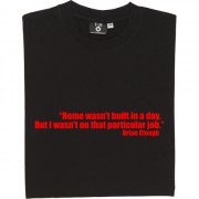 Brian Clough "Rome Wasn't Built In A Day" Quote T-Shirt