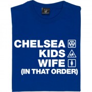Chelsea Kids Wife (In That Order) T-Shirt