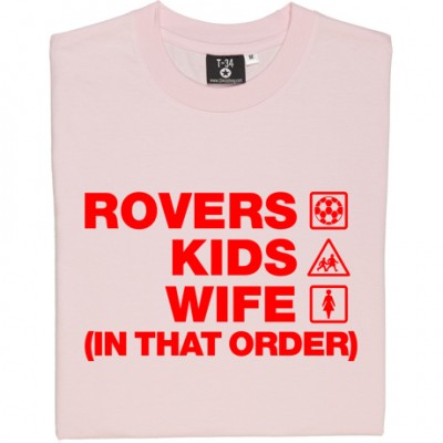 Rovers Kids Wife (In That Order)