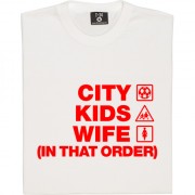 City Kids Wife (In That Order) T-Shirt