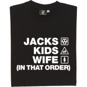 Jacks Kids Wife (In That Order) T-Shirt
