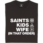 Saints Kids Wife (In That Order) T-Shirt