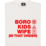 Boro Kids Wife (In That Order) T-Shirt