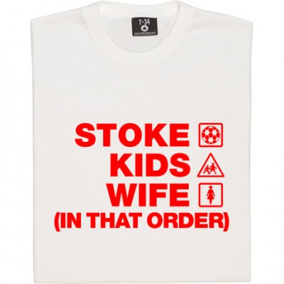 Stoke Kids Wife (In That Order)
