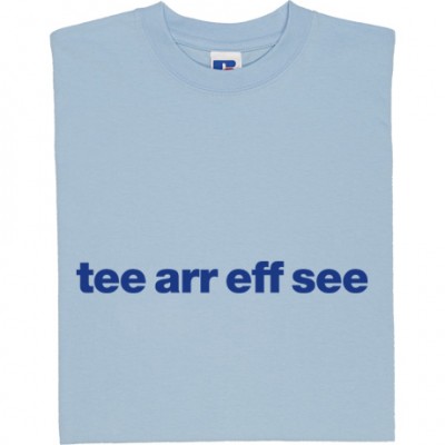Tranmere Rovers "Tee Arr Eff See"