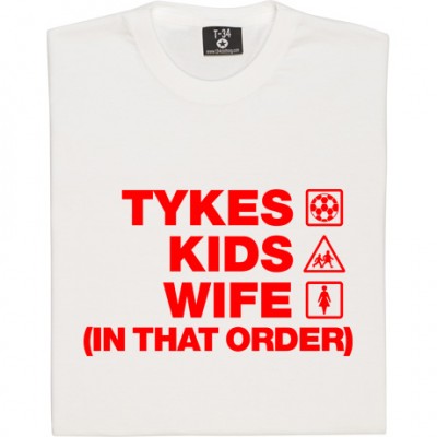 Tykes Kids Wife (In That Order)