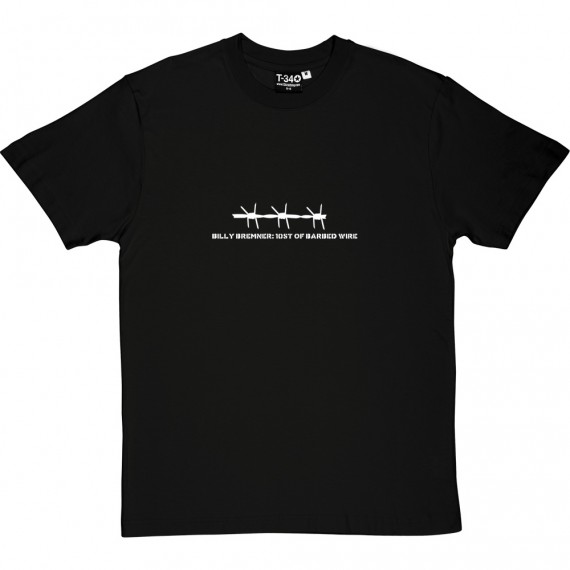 Billy Bremner Barbed Wire Quote T-Shirt