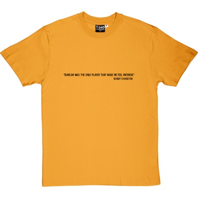 Bobby Charlton Duncan Quote