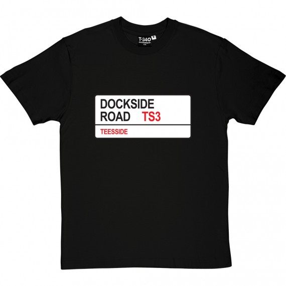 Middlesbrough FC: Dockside Road TS3 Road Sign T-Shirt
