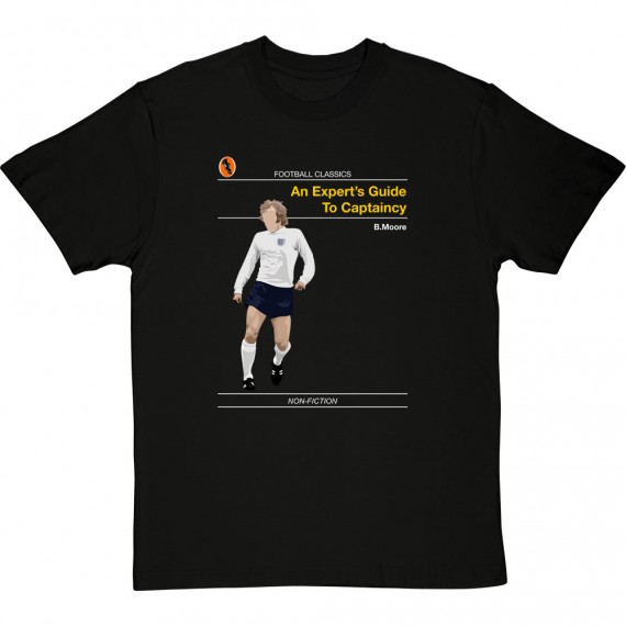 Football Classics: An Expert's Guide to Captaincy by Bobby Moore T-Shirt