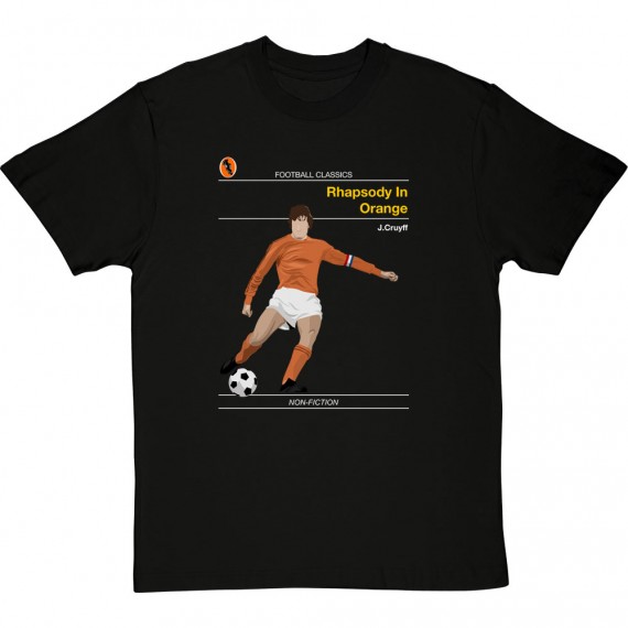 Football Classics: Rhapsody in Orange by Johan Cruyff T-Shirt