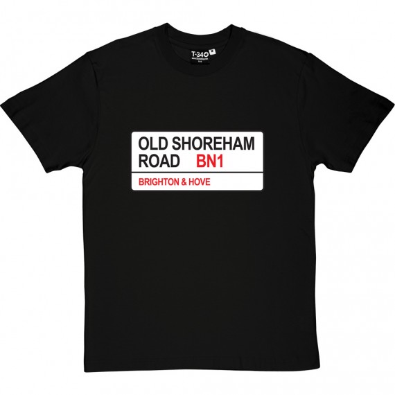 Brighton and Hove Albion: Old Shoreham Road BN1 Road Sign T-Shirt