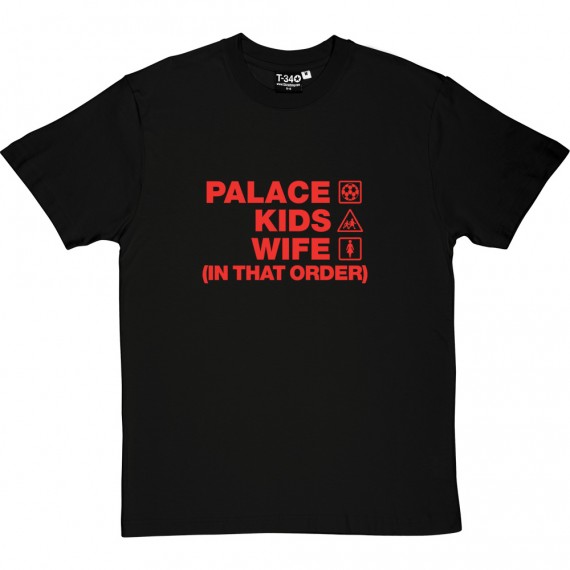 Palace Kids Wife (In That Order) T-Shirt