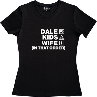 Dale Kids Wife (In That Order)