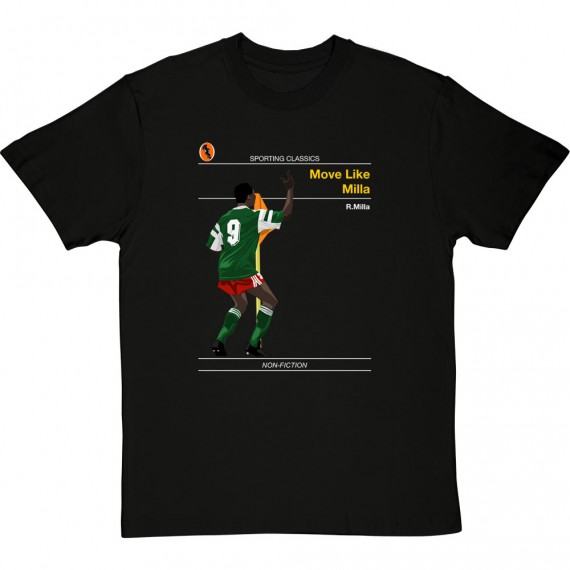 Football Classics: Move Like Milla T-Shirt