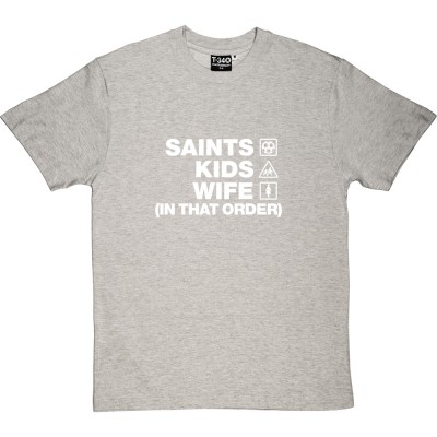 Saints Kids Wife (In That Order)