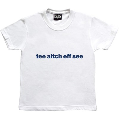 Tottenham Hotspur "Tee Aitch Eff See"