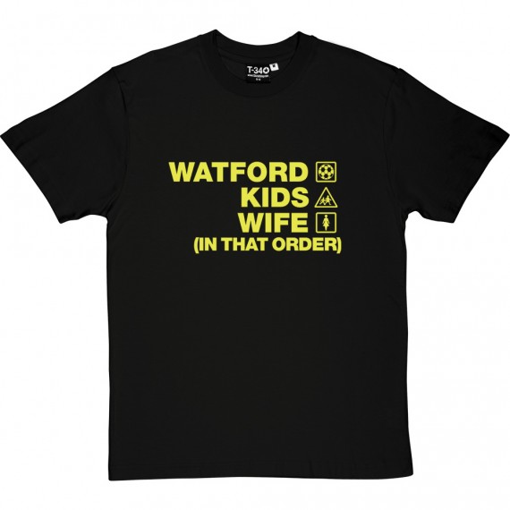 Watford Kids Wife (In That Order) T-Shirt