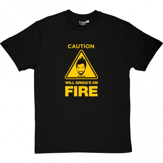 Will Grigg's On Fire T-Shirt